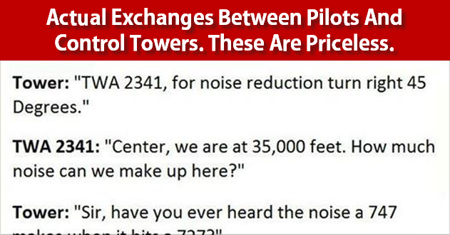 Actual Exchanges Between Pilots And Control Towers, The Last One Is The ...