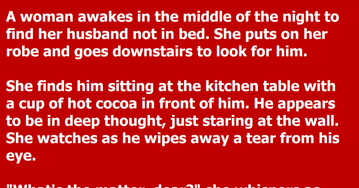 Woman Catches Her Husband Crying At The Kitchen Table