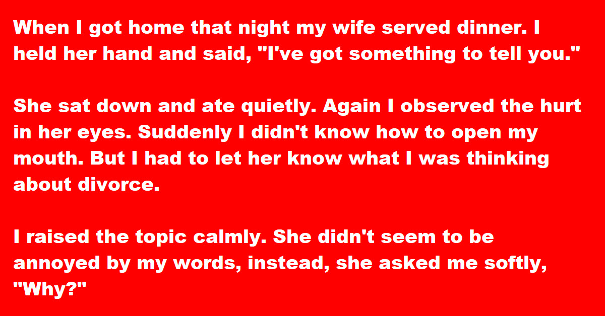 He Wanted A Divorce Until His Wife Had One Final Strange Request 0107
